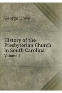 History of the Presbyterian Church in South Carolina Volume 2