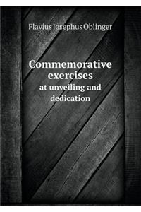 Commemorative exercises at unveiling and dedication