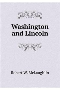 Washington and Lincoln