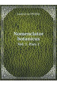 Nomenclator Botanicus Vol. 1. Pars 1
