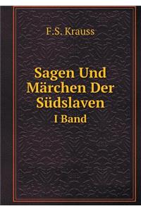 Sagen Und Märchen Der Südslaven Volume 1