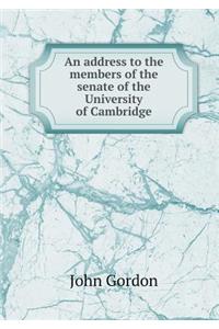 An address to the members of the senate of the University of Cambridge