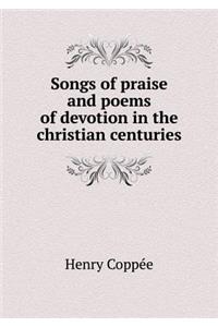 Songs of Praise and Poems of Devotion in the Christian Centuries