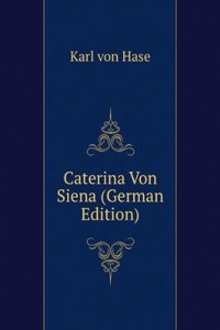 Caterina Von Siena (German Edition)