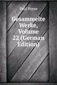 Gesammelte Werke, Volume 22 (German Edition)