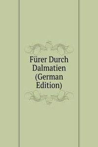 Furer Durch Dalmatien (German Edition)