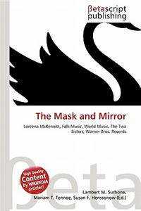 The Mask and Mirror