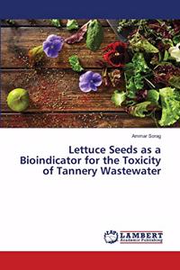 Lettuce Seeds as a Bioindicator for the Toxicity of Tannery Wastewater