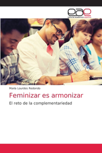 Feminizar es armonizar