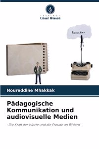 Pädagogische Kommunikation und audiovisuelle Medien