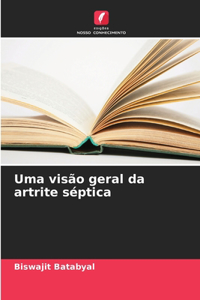 Uma visão geral da artrite séptica