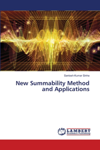 New Summability Method and Applications