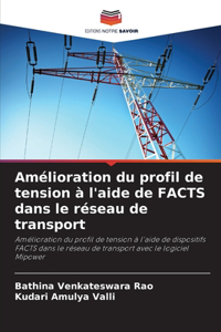 Amélioration du profil de tension à l'aide de FACTS dans le réseau de transport