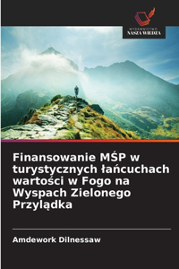 Finansowanie MŚP w turystycznych lańcuchach wartości w Fogo na Wyspach Zielonego Przylądka