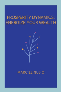 Prosperity Dynamics