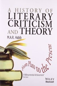 A History of Literary Criticism and Theory: From Plato to the Present