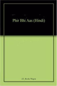 Phir Bhi Aas