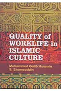 Quality of Worklife in Islamic Culture