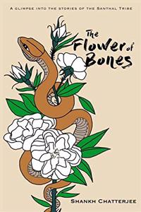 The Flower of Bones