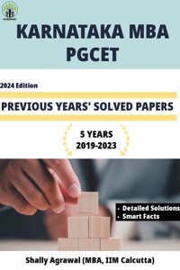 Karnataka MBA PGCET Previous 5 Years' Solved Papers by Shally Agrawal (IIM Calcutta)