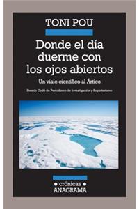 Donde el Dia Duerme Con los Ojos Abiertos