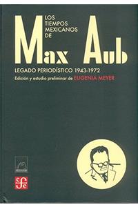 Los Tiempos Mexicanos de Max Aub