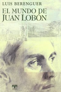 El Mundo De Juan Lobon/ the World of Juan Lobon