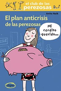 El plan anticrisis de las perezosas (Elipse) (Spanish Edition)
