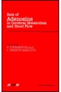 Role of Adenosine in Cerebral Metabolism and Blood Flow
