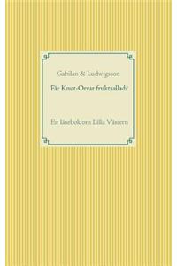 Far Knut-Orvar Fruktsallad?