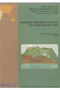 Developing Innovative Strategies for Flood-Resilient Cities