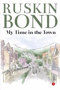My Time in the Town