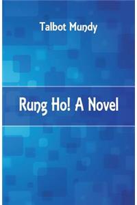 Rung Ho! A Novel