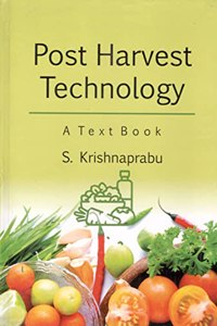 Post Harvest Technology a Text Book