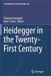Heidegger in the Twenty-First Century