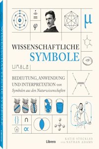 Wissenschaftliche Symbole. Bedeutung, Anwendung und Interpretation.
