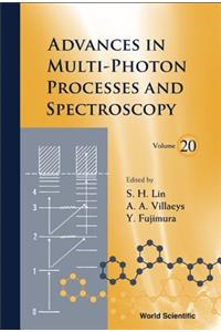 Advances in Multi-Photon Processes and Spectroscopy, Volume 20