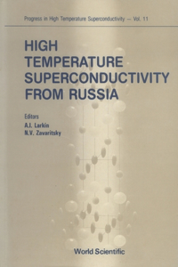 High Temperature Superconductivity from Russia