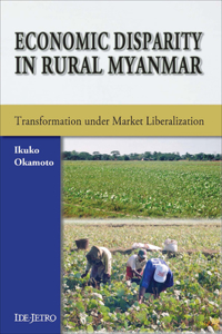 Economic Disparity in Rural Myanmar: Transformation Under Market Liberalization