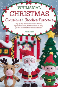 Whimsical Christmas Creations Amigurumi Crochet Patterns