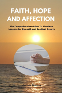 Faith, Hope, and Affection