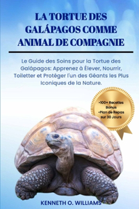 La Tortue Des Galápagos Comme Animal de Compagnie