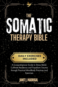 Somatic Therapy Bible