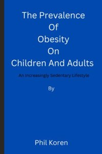 Prevalence Of Obesity On Children And Adults