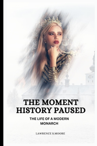 The Moment History Paused;