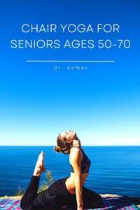 Chair Yoga for seniors ages 50-70