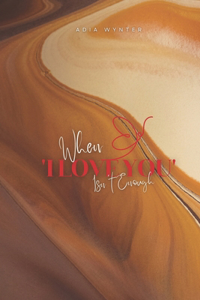 When 'I Love You' Isn't Enough