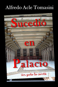 Sucedió en Palacio