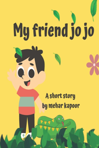 My friend JO-JO