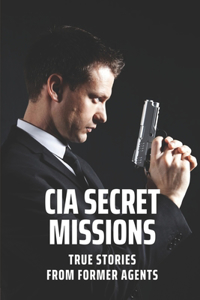CIA Secret Missions